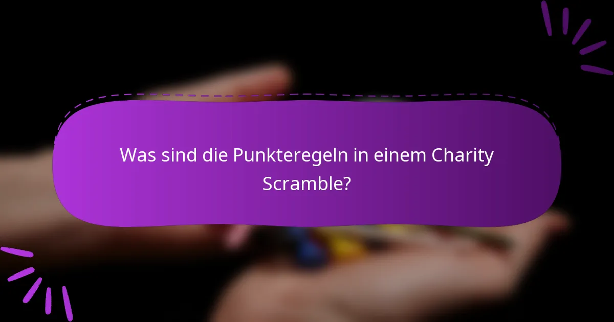 Was sind die Punkteregeln in einem Charity Scramble?