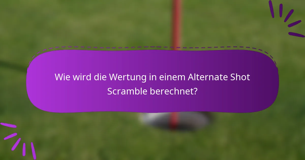 Wie wird die Wertung in einem Alternate Shot Scramble berechnet?